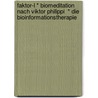 faktor-L * Biomeditation nach Viktor Philippi  * Die Bioinformationstherapie door Christopher Ray