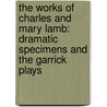 the Works of Charles and Mary Lamb: Dramatic Specimens and the Garrick Plays door Mary Lamb