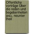 Öffentliche Vorträge Über die Reden und Begebenheiten Jesu, neunter Theil
