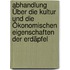 Abhandlung Über Die Kultur Und Die Ökonomischen Eigenschaften Der Erdäpfel
