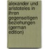Alexander Und Aristoteles in Ihren Gegenseitigen Beziehungen (German Edition)