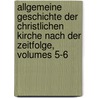 Allgemeine Geschichte Der Christlichen Kirche Nach Der Zeitfolge, Volumes 5-6 door Heinrich Philipp Conrad Henke
