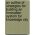 An Outline of Strategies for Building an Innovation System for Knowledge City