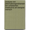 Analyse Von Deklinationsproblemen Bei Schwachen Maskulina Am Beispiel  Mensch by Nils Schmidt