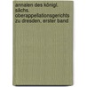 Annalen des königl. Sächs. Oberappellationsgerichts zu Dresden, Erster Band door Friedrich Albert Von Langenn