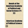 Annals Of The American Academy Of Political And Social Science (Volume 71-72) door American Academy of Political Science