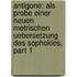 Antigone: Als Probe Einer Neuen Metrischen Uebersetzung Des Sophokles, Part 1