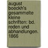 August Boeckh's Gesammelte Kleine Schriften: Bd. Reden Und Abhandlungen. 1866