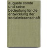 Auguste Comte und seine Bedeutung für die Entwicklung der Socialwissenschaft by Waentig Heinrich