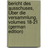 Bericht Des Ausschuses, Über Die Versammlung, Volumes 18-21 (German Edition) by Verein FüR. Gesundheitspflege Deutscher