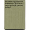 Bevölkerungsprobleme: Studien Und Glossen Zur Geburtenfrage (German Edition) door Dyck Siegfried