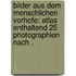 Bilder aus dem menschlichen Vorhofe: Atlas enthaltend 25 Photographien nach .