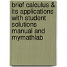 Brief Calculus & Its Applications with Student Solutions Manual and Mymathlab door Larry J. Goldstein