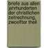 Briefe Aus Allen Jahrhunderten Der Christlichen Zeitrechnung, Zwoelfter Theil