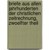 Briefe Aus Allen Jahrhunderten Der Christlichen Zeitrechnung, Zwoelfter Theil by Johann Michael Sailer