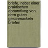 Briefe, nebst einer praktischen Abhandlung von dem guten Geschmackein Briefen door Gellert