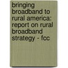 Bringing Broadband To Rural America: Report On Rural Broadband Strategy - Fcc door Thomas M. Duckworth