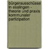 Bürgerausschüsse in Esslingen - Theorie und Praxis kommunaler Partizipation