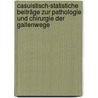 Casuistisch-statistiche Beiträge zur Pathologie und Chirurgie der Gallenwege door Courvoisier