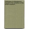 Catalogue of Coleopterous Insects in the Collection of the British Museum ... door Karl Henrik Boheman