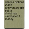 Charles Dickens 200th Anniversary Gift Set: A Christmas Carol/Jacob T. Marley door R. William Bennett