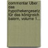 Commentar Über Das Hypothekengesetz Für Das Königreich Baiern, Volume 1...