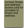 Connect Fitness And Wellness Access Card For Concepts Of Fitness And Wellness door Welk Gregory