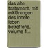 Das Alte Testament, Mit Erklärungen Des Innere Leben Betreffend, Volume 1...