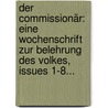 Der Commissionär: Eine Wochenschrift Zur Belehrung Des Volkes, Issues 1-8... door Onbekend