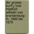 Der Grosse Kurfï¿½Rst Friedrich Wilhelm Von Brandenburg: Th. 1660 Bis 1679