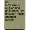 Der Hinduismus; Religion und Gesellschaft im heutigen Indien (German Edition) by Von Glasenapp Helmuth
