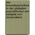 Der Kolumbusmythos in der globalen Populärkultur am Beispiel von Denkmälern