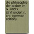 Die Philosophie Der Araber Im Ix. Und X. Jahrhundert N. Chr. (german Edition)