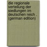 Die Regionale Verteilung Der Siedlungen Im Deutschen Reich . (German Edition) door Lincke Emil