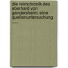 Die Reimchronik Des Eberhard Von Gandersheim: Eine Quellenuntersuchung ...... by Paul Hasse