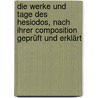 Die Werke und Tage des Hesiodos, nach ihrer Composition Geprüft und Erklärt door August Steitz