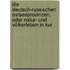 Die deutsch-russischen Ostseeprovinzen, oder Natur- und Völkerleben in Kur .