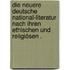 Die neuere Deutsche national-literatur nach ihren ethischen und religiösen .