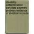 Disability Determination Services Payment Process Evidence of Medical Records