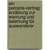 Ein Parcerie-vertrag: Erzäblung zur Warnung und Belehrung für Auswanderer . door Gerstäcker Friedrich