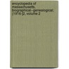 Encyclopedia of Massachusetts, Biographical--Genealogical; (1916-[2, Volume 2 door William Richard Cutter