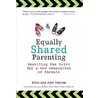 Equally Shared Parenting: Rewriting the Rules for a New Generation of Parents door Marc Vachon