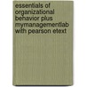 Essentials Of Organizational Behavior Plus Mymanagementlab With Pearson Etext by Timothy A. Judge