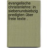 Evangelische Christenlehre: In siebenundsiebzig Predigten über freie Texte . door Goebel Hermann