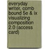 Everyday Writer, Comb Bound 5e & Ix Visualizing Composition 2.0 (access Card)