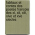 Fabliaux Et Contes Des Poetes Francois Des Xi, Xii, Xiii, Xive Et Xve Siecles