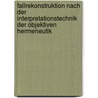Fallrekonstruktion Nach Der Interpretationstechnik Der Objektiven Hermeneutik door Anonym