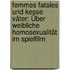 Femmes fatales und Kesse Väter: Über weibliche Homosexualität im Spielfilm