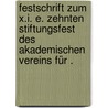 Festschrift zum X.i. E. Zehnten Stiftungsfest des akademischen Vereins für . door FüR. Jüdische Geschichte Und Litteratur Verein