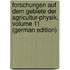 Forschungen Auf Dem Gebiete Der Agricultur-Physik, Volume 11 (German Edition)